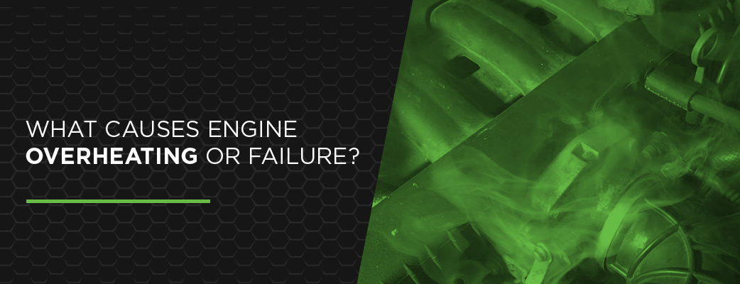 What Causes Engine Overheating or Failure?