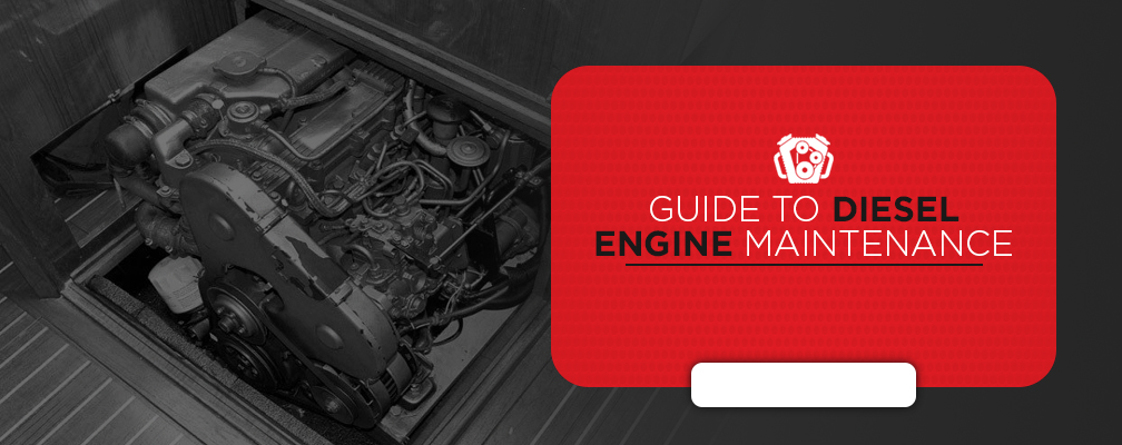 Guide To Diesel Engine Maintenance | Diesel Pro